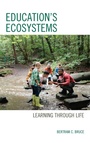 Cover: Education's Ecosystems - Rowman & Littlefield Publishers