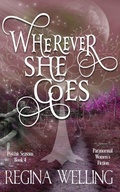 Cover: Wherever She Goes - Willow Hill Books