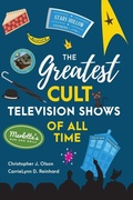 Cover: The Greatest Cult Television Shows of All Time - Rowman & Littlefield Publishers