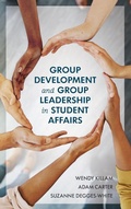 Cover: Group Development and Group Leadership in Student Affairs - Rowman & Littlefield Publishers