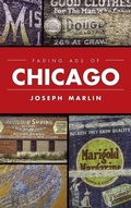 Cover: Fading Ads of Chicago - History Press Library Editions