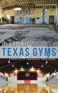 Abbildung von: Historic Texas Gyms - History Press Library Editions