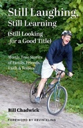 Cover: Still Laughing, Still Learning (Still Looking for a Good Title) - Beaver's Pond Press