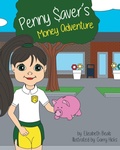 Cover: Penny Saver's Money Adventure - Page Publishing Inc.