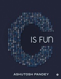 Cover: C Is Fun - Notion Press Media Pvt Ltd