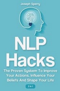 Enlarge image Cover: NLP Hacks 2 In 1 - M & M Limitless Online Inc.