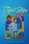 Cover: Tepid Steps - AuthorHouse UK