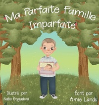 Abbildung von: Ma Parfaite Famille Imparfaite - Thirty-Three Press