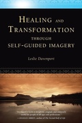 Cover: Healing and Transformation Through Self-Guided Imagery - Leslie Davenport