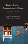 Cover: Postcolonial Governmentalities - Rowman & Littlefield International