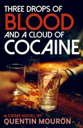 Cover: Three Drops of Blood and a Cloud of Cocaine - Bitter Lemon Press