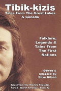 Cover: Tibik-kizis - Tales from the Great Lakes & Canada - Clive Gilson