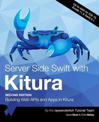 Enlarge image Cover: Server Side Swift with Kitura (Second Edition) - Razeware LLC