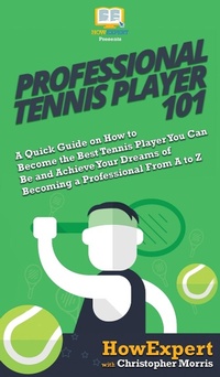 Abbildung von: Professional Tennis Player 101 - HowExpert