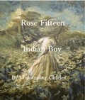 Cover: Rose Fifteen Indian Boy - Christopher Charles