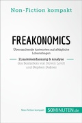 Cover: Freakonomics. Zusammenfassung & Analyse des Bestsellers von Steven Levitt und Stephen Dubner - 50Minuten.de