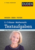 Cover: Wissen - &Uuml;ben - Testen: Mathematik Textaufgaben 5. bis 7. Klasse - Duden