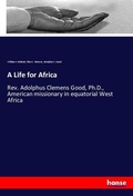Cover: A Life for Africa - Hansebooks