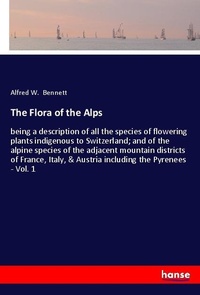 Enlarge image Cover: The Flora of the Alps - Hansebooks