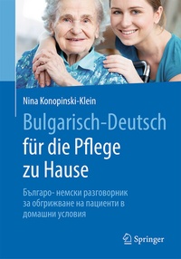 Abbildung von: Bulgarisch-Deutsch für die Pflege zu Hause - Springer
