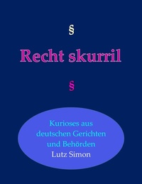 Enlarge image Cover: Recht-skurril - BoD - Books on Demand