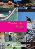 Cover: Was das Leben hergibt - tredition