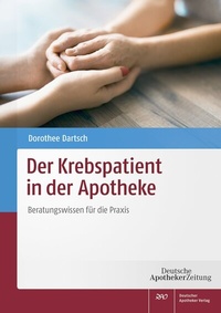 Abbildung von: Der Krebspatient in der Apotheke - Deutscher Apotheker Verlag