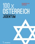 Cover: 100 x &Ouml;sterreich: Judentum - Amalthea Signum
