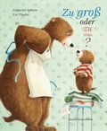Cover: Zu gro&szlig; oder zu klein - minedition