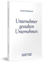 Abbildung von: Unternehmer gestalten Unternehmen - Unternehmer Medien GmbH