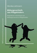 Cover: Bildungsverl&auml;ufe von Pflegekindern - Eberhard Karls Universit&auml;t T&uuml;bingen T&uuml;bingen Library Publishing