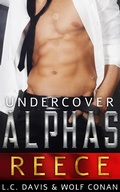 Cover: Reece (Undercover Alphas, #4) - Undercover Alphas