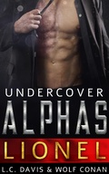 Cover: Lionel (Undercover Alphas, #3) - Undercover Alphas