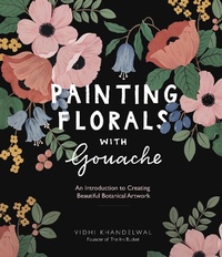 Abbildung von: Painting Florals with Gouache - Page Street Publishing