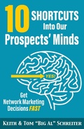 Cover: 10 Shortcuts Into Our Prospects' Minds: Get Network Marketing Decisions Fast - Fortune Network Publishing Inc.