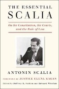 Cover: Essential Scalia - Crown Publishing Group, Division of Random House Inc