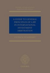 Enlarge image Cover: A Guide to General Principles of Law in International Investment Arbitration - Oxford University Press