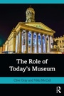 Cover: The Role of Today's Museum - Routledge