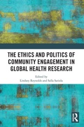 Cover: The Ethics and Politics of Community Engagement in Global Health Research - Routledge