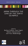 Cover: Japan Through the Lens of the Tokyo Olympics Open Access - Routledge