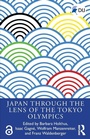 Cover: Japan Through the Lens of the Tokyo Olympics Open Access - Routledge