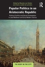 Cover: Popular Politics in an Aristocratic Republic - Routledge