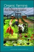 Cover: Organic Farming: The Ecological System - American Society of Agronomy