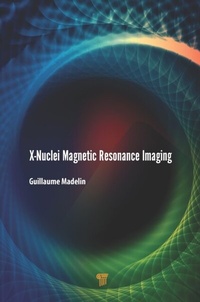 Abbildung von: X-Nuclei Magnetic Resonance Imaging - Pan Stanford Publishing Pte Ltd