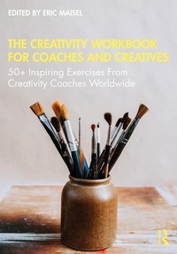 Abbildung von: The Creativity Workbook for Coaches and Creatives - Routledge