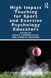 Abbildung von: High Impact Teaching for Sport and Exercise Psychology Educators - Routledge