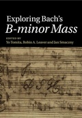 Cover: Exploring Bach's B-minor Mass - Cambridge University Press