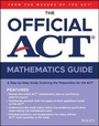 Cover: The Official ACT Mathematics Guide - Wiley