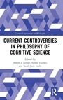 Cover: Current Controversies in Philosophy of Cognitive Science - Routledge