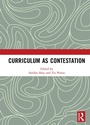 Cover: Curriculum as Contestation - Routledge